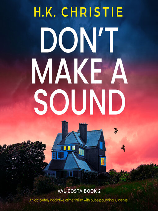 Title details for Don't Make a Sound by H.K. Christie - Wait list